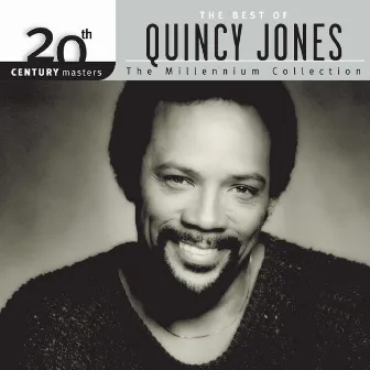 20th Century Masters: The Millennium Collection: Best of Quincy Jones by Quincy Jones