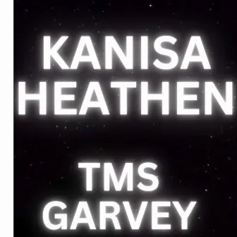 Kanisa Heathen by TMS GARVEY