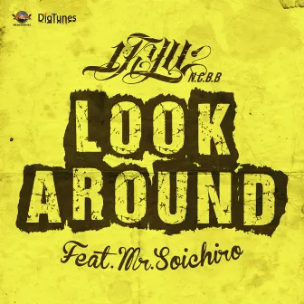 LOOK AROUND feat. Mr.SOICHIRO -Single by 1-KYU