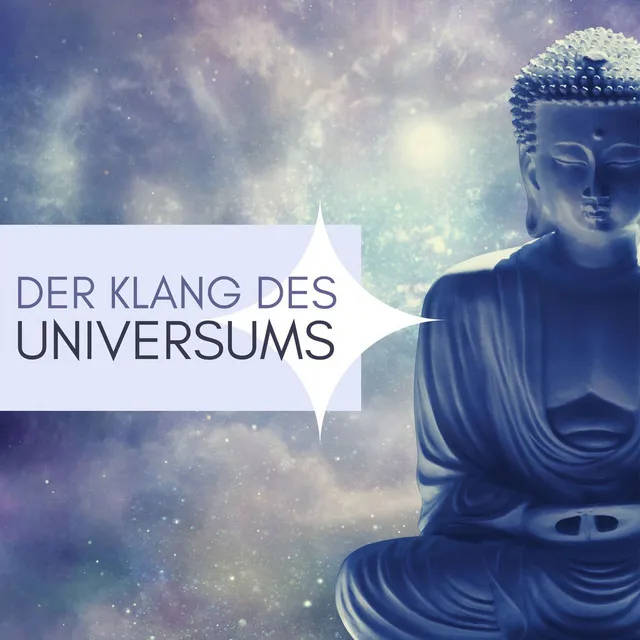 Der Klang des Universums: Positive Energie, Heilungsfrequenz, Musik zum Ausbalancieren Ihrer 7 Chakren