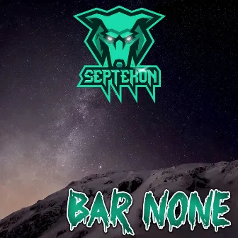 Bar None by Septekon