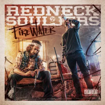 Firewater by Redneck Souljers