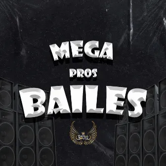 Mega pros Bailes by DJ DANIEL SOUZA