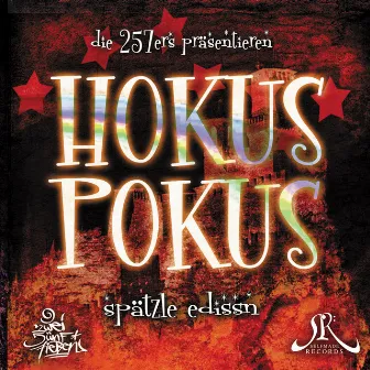 Hokus Pokus (Re-Edissn) by 257ers