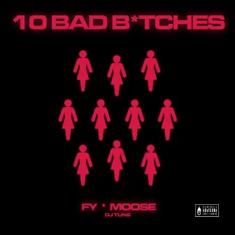 10 Bad Bitches by Moose