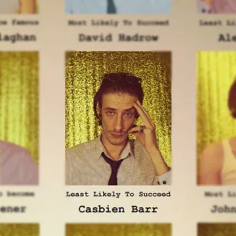 Least Likely to Succeed by Casbien Barr