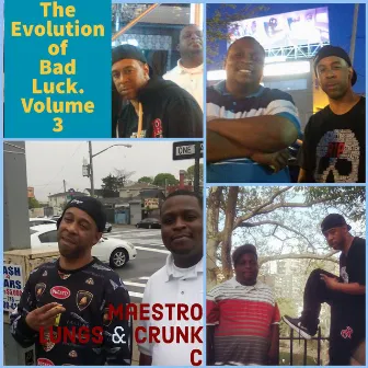 The Evolution of Bad Luck. Volume 3 by Maestro Lungs