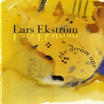 Ekström: The Dream Age by Lars Ekstrom