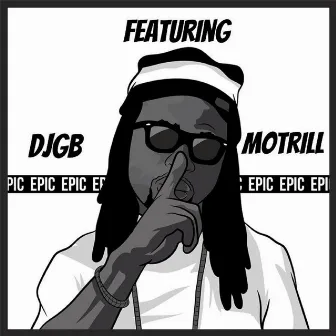 Epic (feat. Motrill) by Djgb