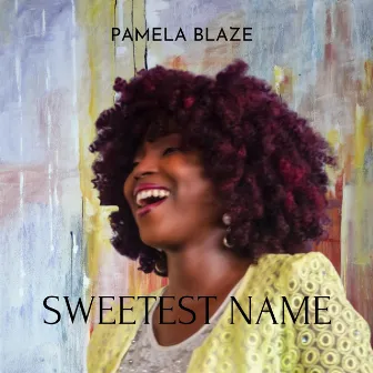 Sweetest Name by Pamela Blaze