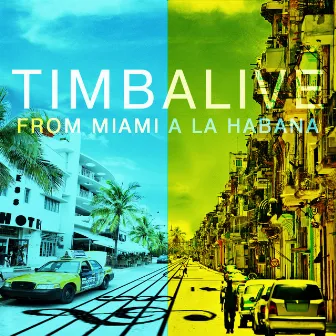 From Miami a La Habana by TIMBALIVE