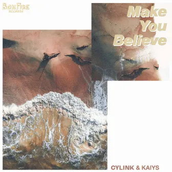 Make You Believe by KAIYS