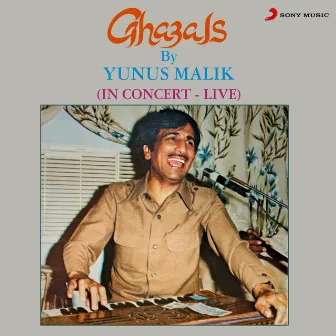 Ghazals (In Concert - Live) by Yunus Malik