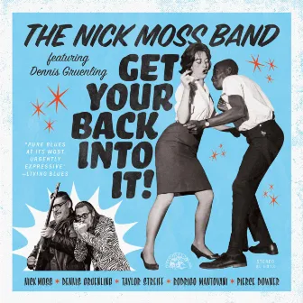 Get Your Back Into It! by Nick Moss Band