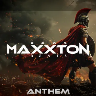 Anthem by MaxxtonBeats