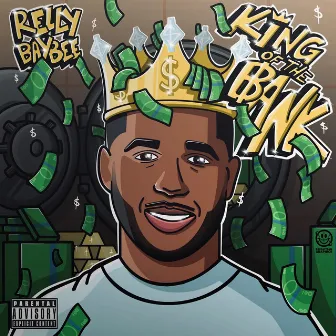 King Of The Bank by Relly Baybee