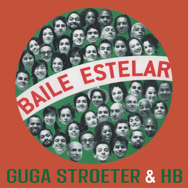 Guga Stroeter & HB - Baile Estelar