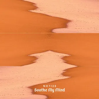 Soothe My Mind by Notize