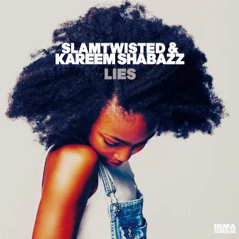 Lies by SLAMTWISTED