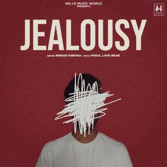 Jealousy by Nishan Khehra