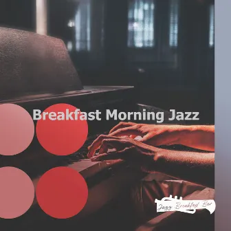 Breakfast Morning Jazz by Jazz Breakfast Bar