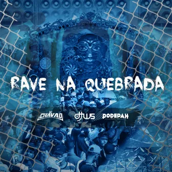 Rave Na Quebrada by MC Chavão