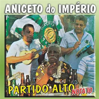 Partido Alto Nota 10 by Aniceto Do Imperio