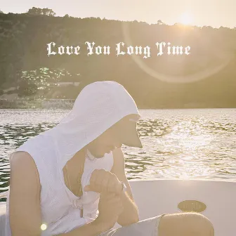 Love You Long Time by Gaman lo