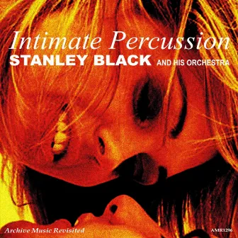 Intimate Percussion by Stanley Black and his Orchestra