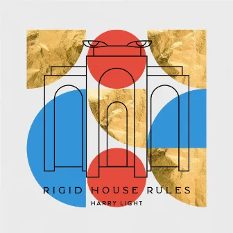 Rigid House Rules by Harry Light