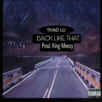 Back Like That by Thad Lu