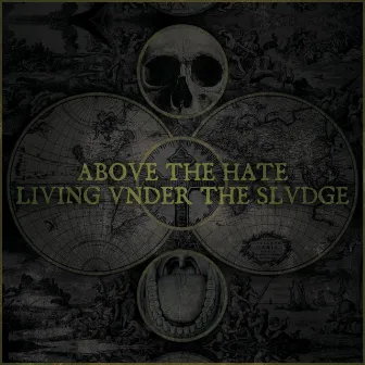 Living Under the Sludge by Above The Hate