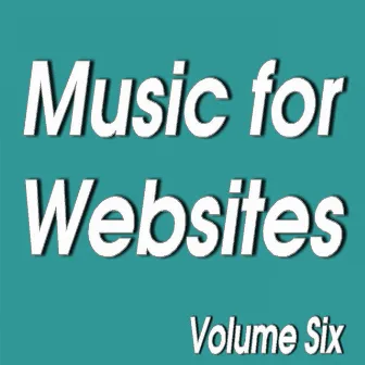 Music for Websites, Vol. 6 by 