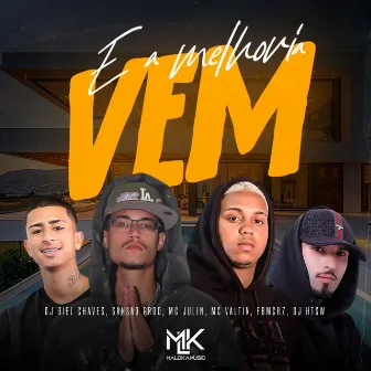 E a Melhoria Vem by FBMCRZ