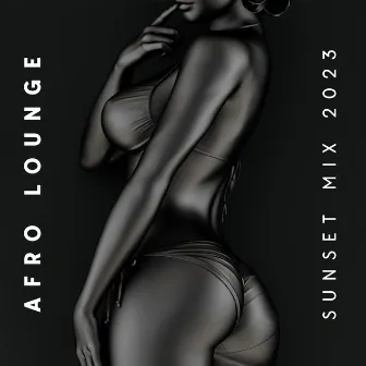 Afro Lounge: Sunset Mix 2023, Tropical & Balearic Afro Latin Deep House Music, Tribal Afro Summer Vibes by Ambient Chill Out Lounge