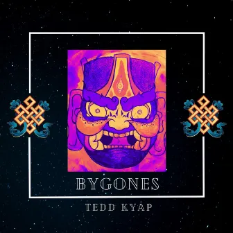 Bygones by tedd kyap