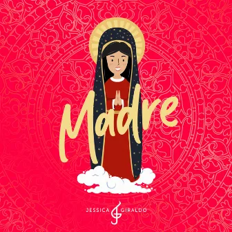 Madre by Jessica Giraldo