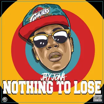 Nothing to Lose by Jay Jona