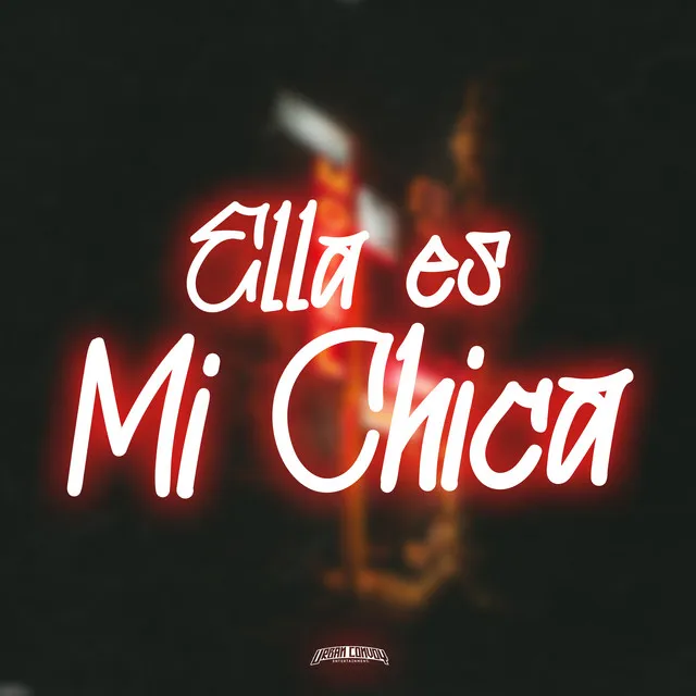 Ella Es Mi Chica