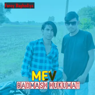 Mev Badmash Hukumat by Rijwan Kaithwadiya