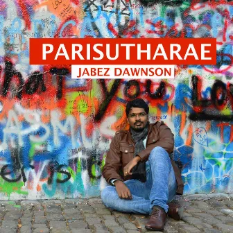 Parisutharae by Jabez Dawnson