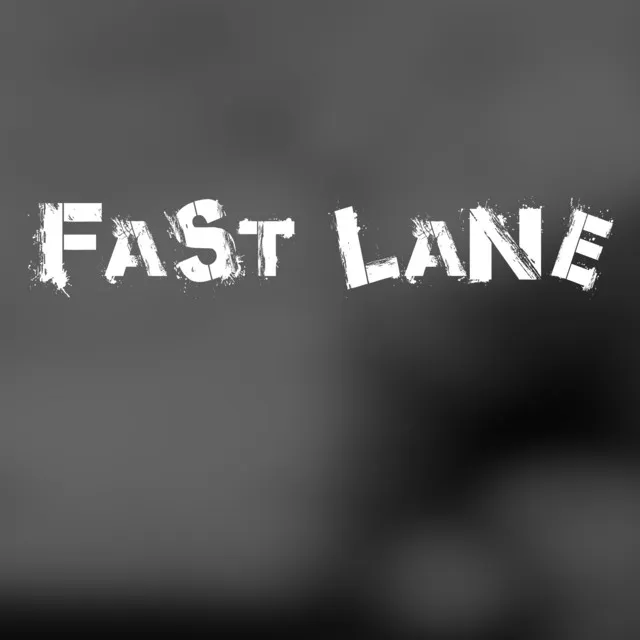 Fast Lane