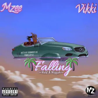 Falling (Hold a Niggah) by Vikki