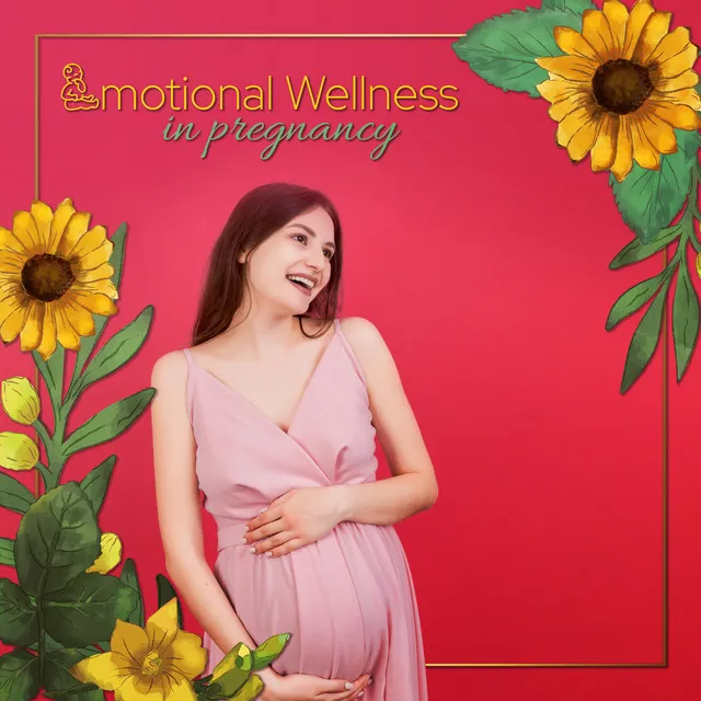 Emotional Wellness in Pregnancy