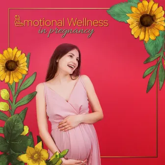 Emotional Wellness in Pregnancy by Pregnancy Relaxation Orchestra