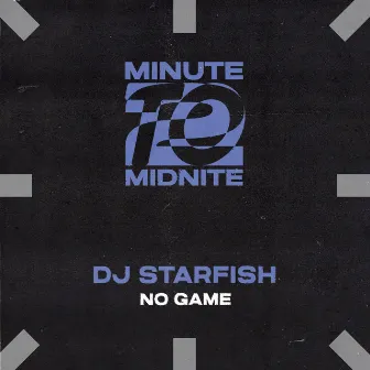 No Game by DJ Starfish