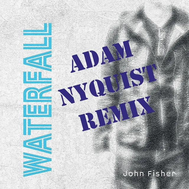 Waterfall - Adam Nyquist Remix