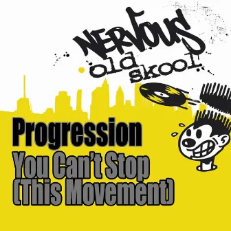 You Can't Stop [This Movement] by Progression