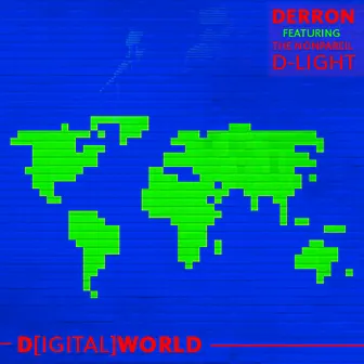 D[igital] World by Derron