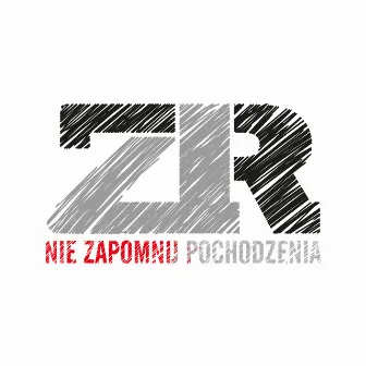 Nie Zapomnij Pochodzenia by ZDR